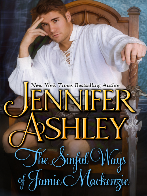 Title details for The Sinful Ways of Jamie Mackenzie by Jennifer Ashley - Available